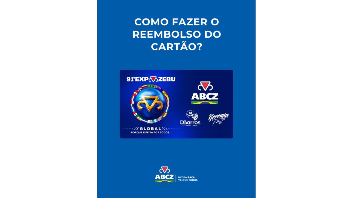 91ª ExpoZebu: saiba como reembolsar os valores remanescentes no