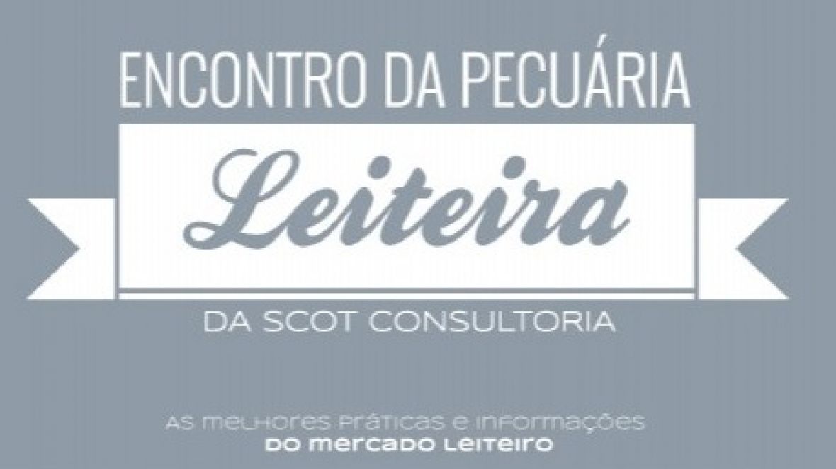 Scot Consultoria promove 2º Encontro da Pecuária Leiteira