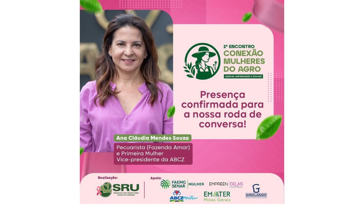 Vice-Presidente da ABCZ marcará presença no 1º Encontro: Conexão Mulheres do Agro, nesta quinta (3)
