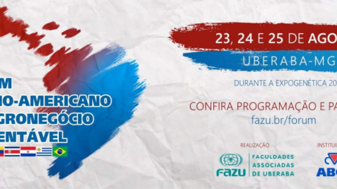 Conheça a programação do Fórum Latino-Americano do Agronegócio Sustentável da ExpoGenética 2016