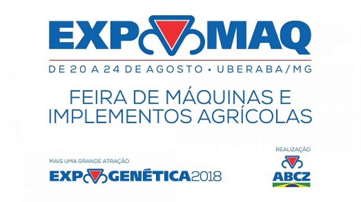 ExpoGenética 2018 contará com ?ExpoMaq ? Feira de Máquinas e Implementos Agrícolas?