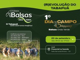 Genética Tabapuã e carne de qualidade estarão em evidência no 1º Dia de Campo & Shopping da Fazenda Balsas – Onda Verde