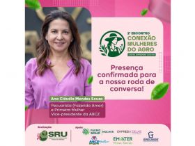 Vice-Presidente da ABCZ marcará presença no 1º Encontro: Conexão Mulheres do Agro, nesta quinta (3)