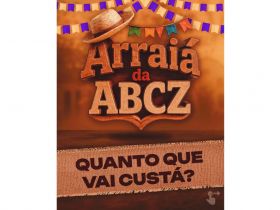 Arraiá da ABCZ: conheça os valores dos ingressos e reserva de mesas