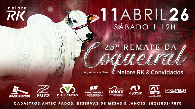 25º REMATE DA COQUEIRAL - NELORE RK & CONVIDADOS